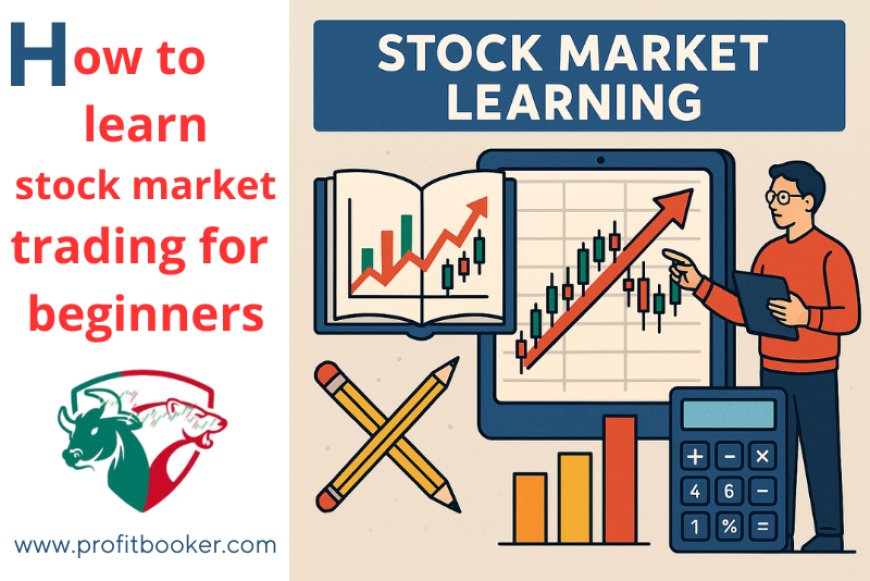 How to Learn Stock Market Trading for Beginners | Step-by-Step Guide
