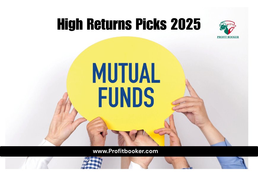 Best Mutual Funds to Invest in Right Now (2025) – High Returns Picks