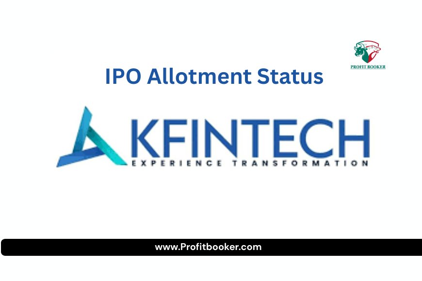 KFinTech IPO Allotment Status – Check Now, GMP, Listing Date & What to Expect