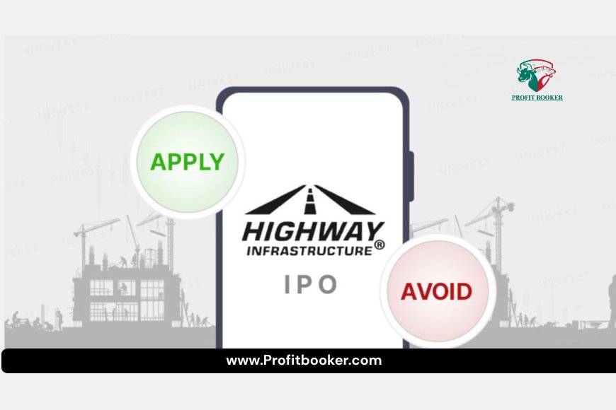 Highway Infrastructure IPO GMP 2025: Full Analysis, Price, Subscription & Investment Insights
