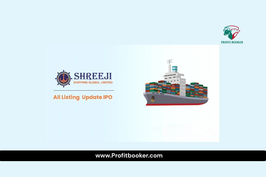 Shreeji Shipping IPO GMP Today: Price Band, Dates, Lot Size & Listing Gains (2025)