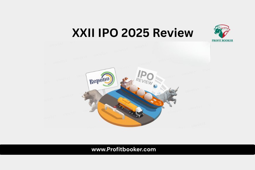 XXII IPO 2025 Review: GMP, Subscription Status & Should You Invest?
