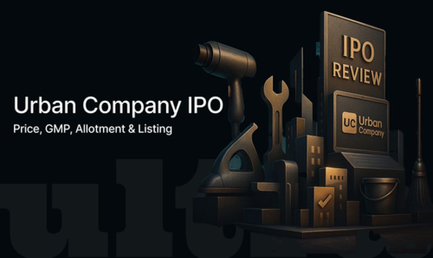 Urban Company IPO GMP Today: Grey Market Premium, Price Band, Dates, and Listing Gain Explained